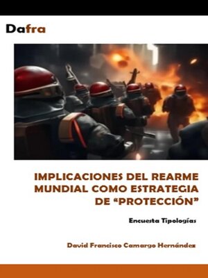 cover image of Implicaciones del rearme mundial como estrategia de "protección"